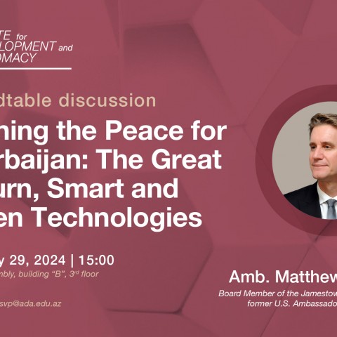 Roundtable Alert: Amb. Matthew Bryza will talk about the Great Return and Smart and Green Technologies