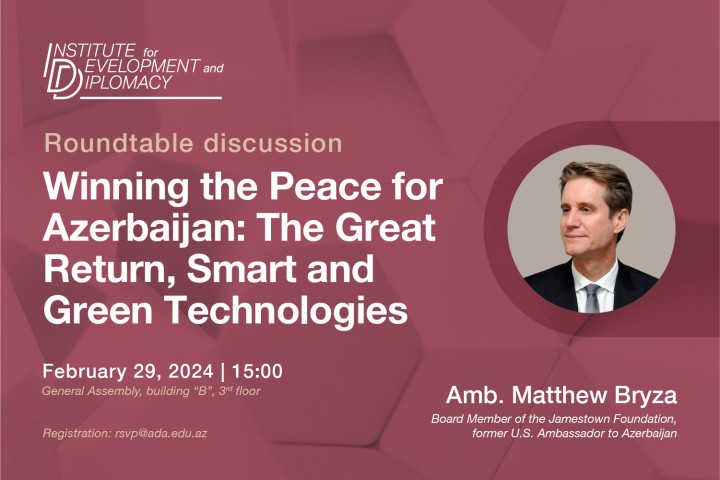 Roundtable Alert: Amb. Matthew Bryza will talk about the Great Return and Smart and Green Technologies