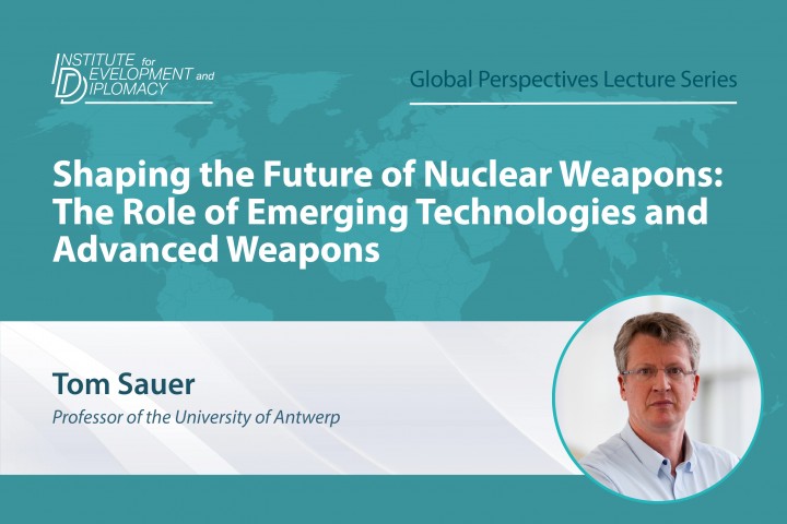 Lecture Alert: Shaping the Future of Nuclear Weapons: The Role of Emerging Technologies and Advanced Weapons