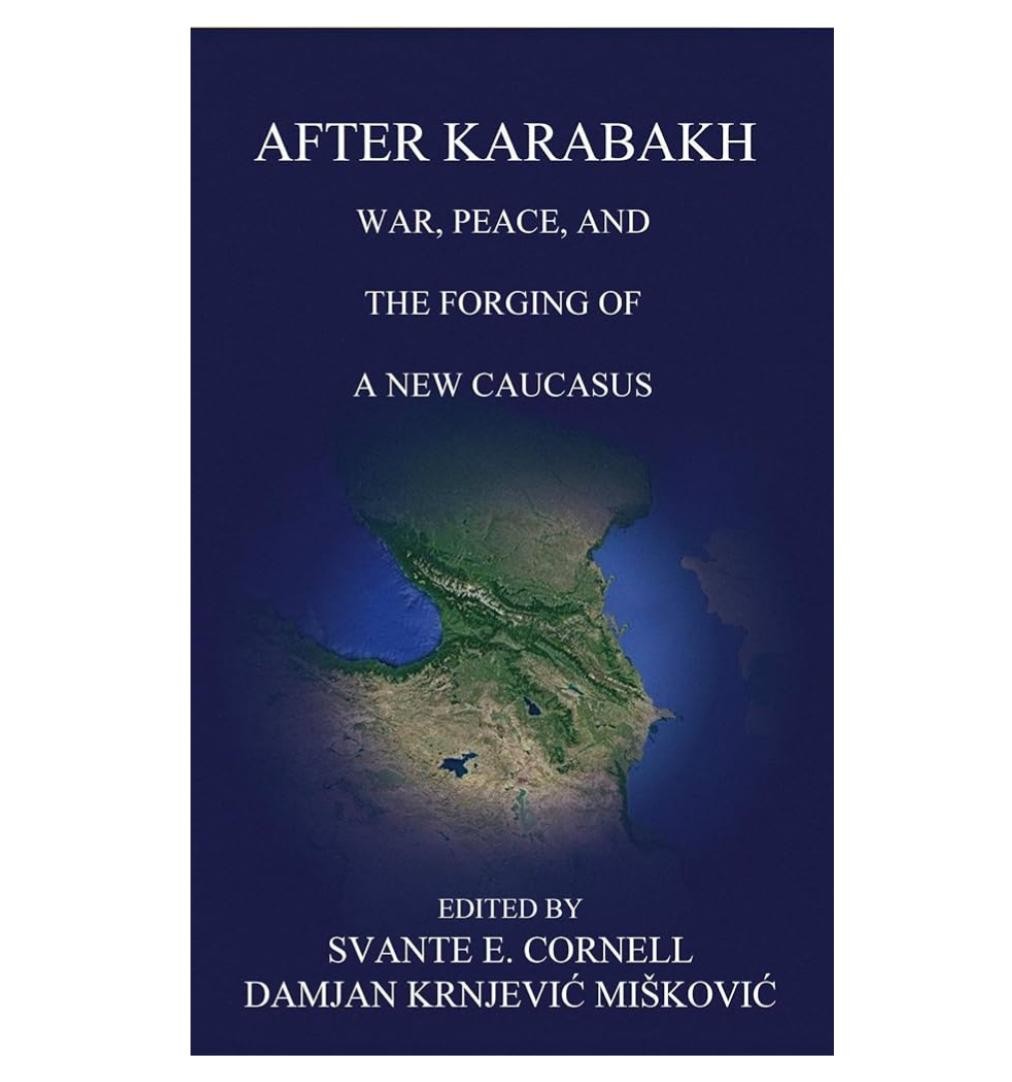 New Book Release: “After Karabakh: War, Peace, and the Forging of a New Caucasus”