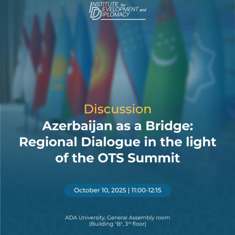 Azerbaijan as a Bridge: Regional Dialogue in the light of the OTS Summit