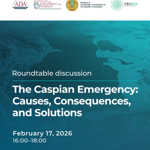 Roundtable on The Caspian Emergency: Causes, Consequences, and Solutions