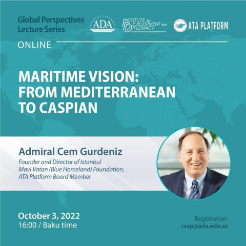 Online GPLS: “Maritime Vision: From Mediterranean to Caspian”  by Admiral Cem Gurdeniz