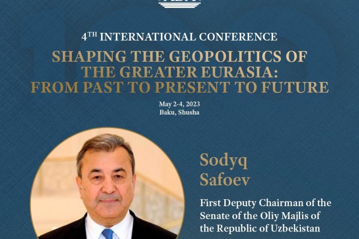 4th International Conference: "Shaping the Geopolitics of the Greater Eurasia: from Past to Present to Future"