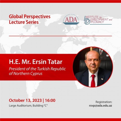 Global Perspectives Lecture series with  H.E. Mr. Ersin Tatar, President of the Turkish Republic of Northern Cyprus